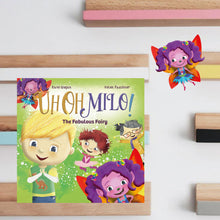 Load image into Gallery viewer, Uh Oh Milo! The Fabulous Fairy Storybook