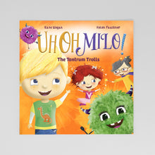 Load image into Gallery viewer, Uh Oh Milo! The Tantrum Trolls Storybook